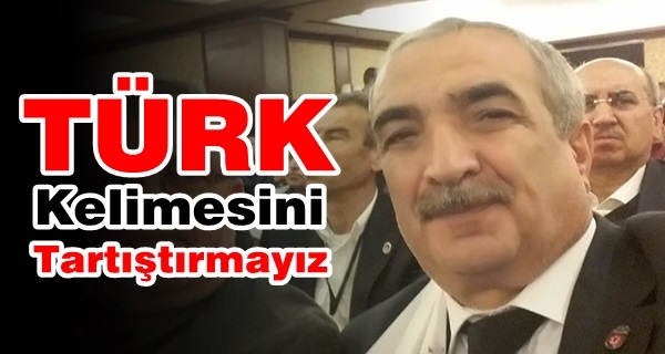"Türk" kelimesi ceza olarak hiç silinemez