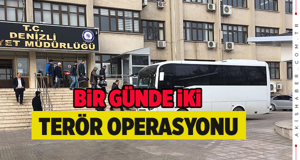Denizli’de Terör  Operasyonları