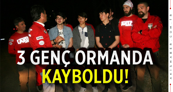 16 yaşındaki kayıp 3 gence AKUT müdahalesi!