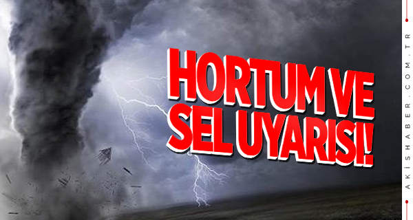 Denizlililer Pazar gününe dikkat! Hortum ve sel uyarısı