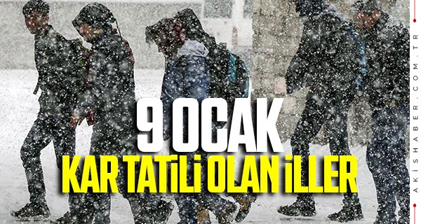İstanbul Kayseri Konya Valiliği yarın 9 Ocak okullar tatil mi son dakika