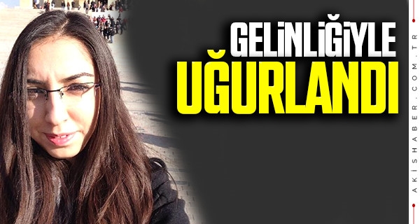 Genç kız gelinliğiyle defnedildi!