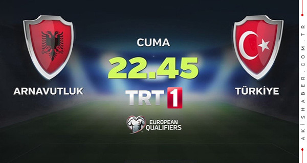 Arnavutluk Türkiye maçı TRT 1 canlı izle