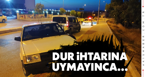 Dur İhtarına Uymayınca...