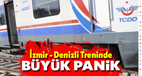 İzmir - Denizli Treninde Büyük Panik
