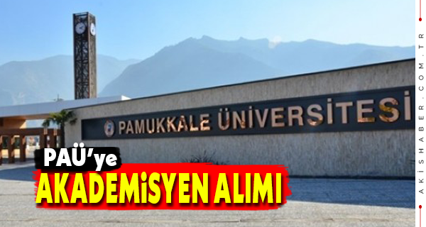 PAÜ'ye 40 Akademisyen Alınacak