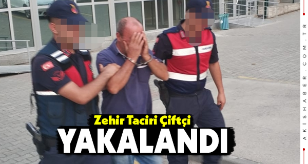 Zehir Taciri Çiftçi Yakalandı