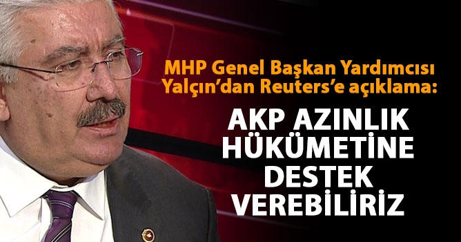 MHP'den Reuters'e flaş açıklama: Destekleriz