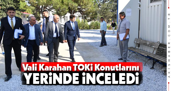Vali Karahan 2 İlçede Temaslarda Bulundu