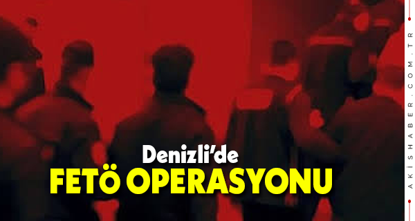 Denizli'de FETÖ Operasyonu: 6 Gözaltı