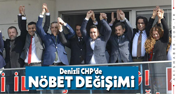Denizli CHP'de Başkan Çavuşoğlu Görevi Devraldı