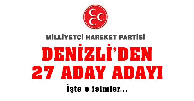 MHP’den 27 aday adayı