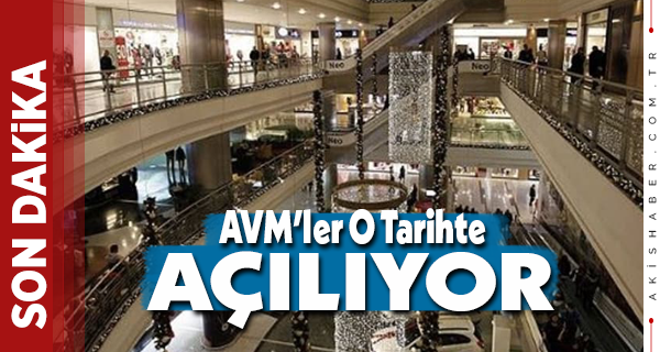 Türkiye'de AVM'lerin Açılış Tarihleri Belli Oldu