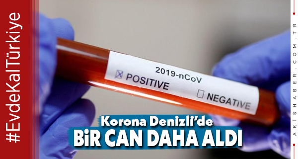 Denizli'de Koronaya Bir Kurban Daha