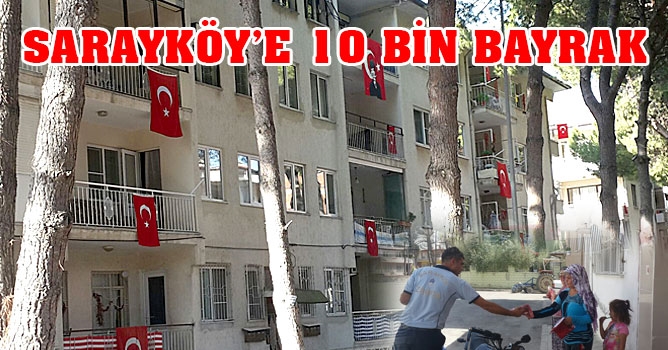 Sarayköy Belediyesi’nden 10 Bin Bayrak