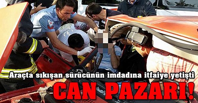 Yaralı sürücüyü itfaiye kurtardı