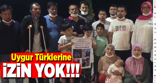 Uygur Türklerine Ankara'ya Giriş İzni Verilmedi