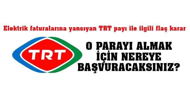 Vatandaş TRT payı kesintisini geri alabilecek mi?