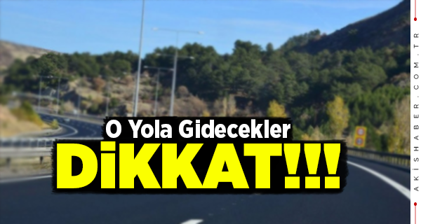 Denizli'de O Yol 2 Gün Trafiğe Kapatılacak