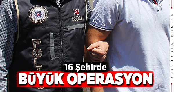 FETÖ Operasyonlarında 16 Gözaltı