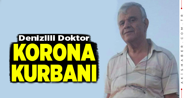 Denizlili Doktor Cengiz Çil Koronadan Öldü