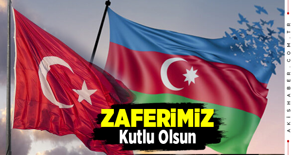 Azerbaycan'ın Tarihi Zaferi Kutlu Olsun