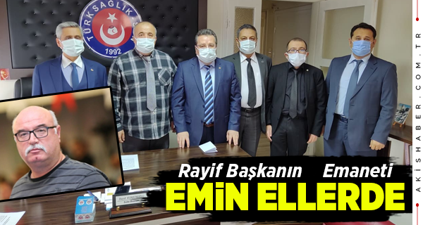 Türk Sağlık-Sen Rayif Başkanının İzinde
