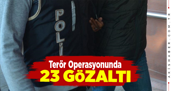 Denizli Dahil 7 İlde PKK'ya Operasyon
