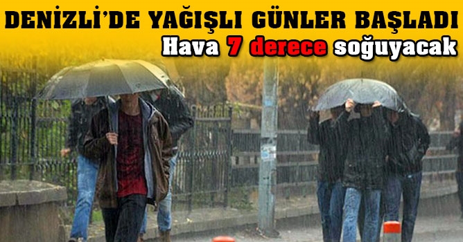 Denizli’de yağmur 5 gün sürecek