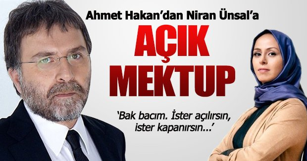 Ahmet Hakan'dan Niran Ünsal'a açık mektup