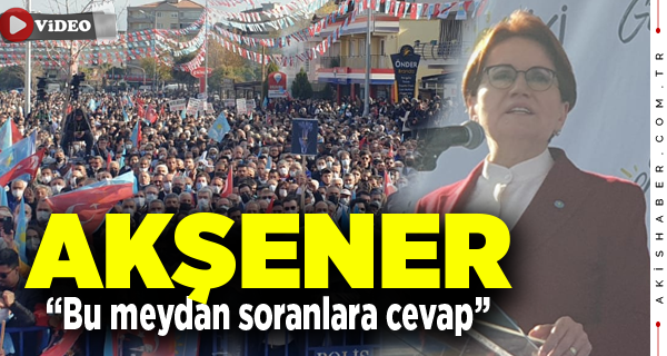 Akşener Denizli'den Tüm Türkiye'ye Sesleniyor