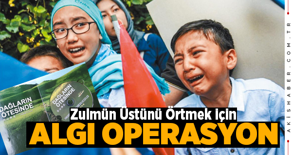 Çin Doğu Türkistan Zulmünü Algı Operasyonlarıyla Örtüyor