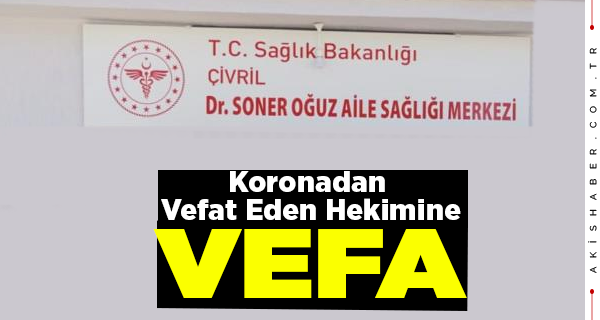 Dr. Soner Oğuz’un İsmi Çivril Çıtak Aile Sağlığı Merkezine Verildi