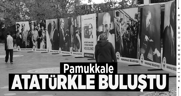 Pamukkale’de 10 Kasım Fotoğraf Sergisi Çok Beğenildi