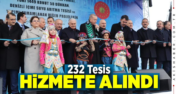 Cumhurbaşkanı Erdoğan 232 Tesisin Toplu Açılışını Yaptı