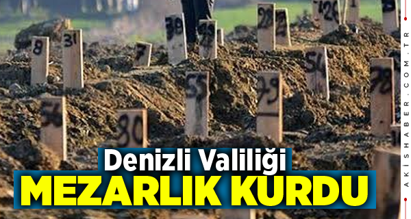 Denizlili Valiliği Hatay'da Deprem Mezarlığı Kurdu
