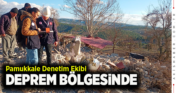 Pamukkale Belediyesi'nin Denetim Ekipleri Deprem Bölgesinde