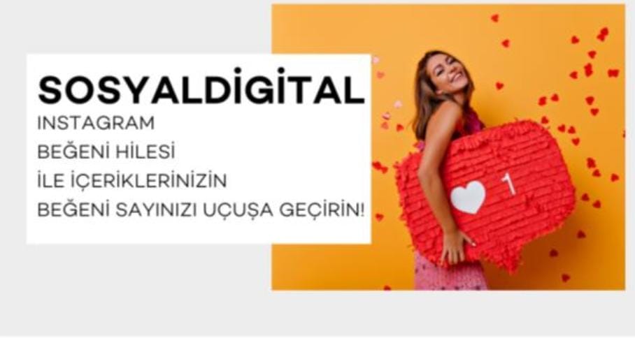 SosyalDigital Instagram Beğeni Hilesi ile İçeriklerinizin Beğeni Sayınızı Uçuşa Geçirin