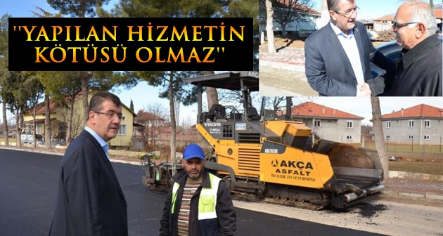 ''Yapılan hizmetin kötüsü olmaz''