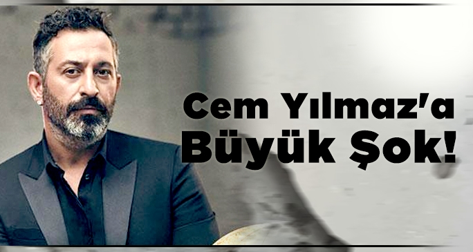 Cem Yılmaz'a büyük şok!