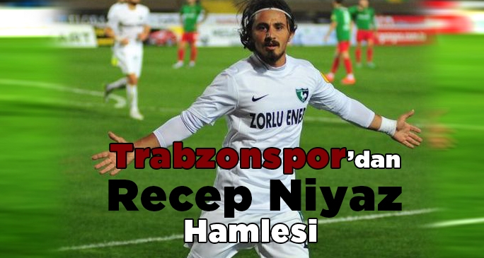 Trabzonspor’dan Recep Niyaz Hamlesi
