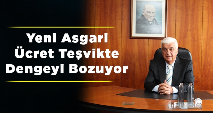Yeni Asgari Ücret Teşvikte Dengeyi Bozuyor