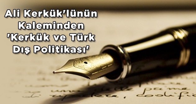 Ali Kerkük'lünün kaleminden 'Kerkük ve Türk dış politikası'