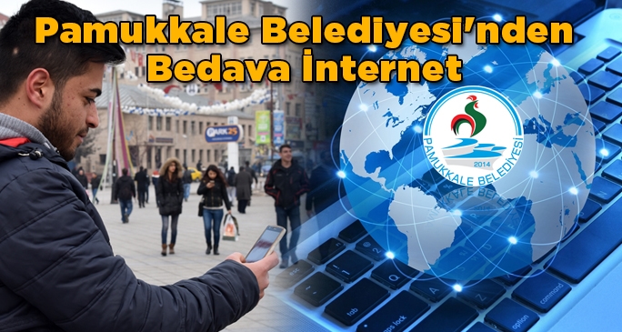 Pamukkale Belediyesi'nden Bedava İnternet