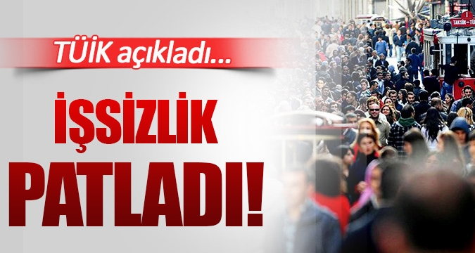 İşsizlik oranı patladı...