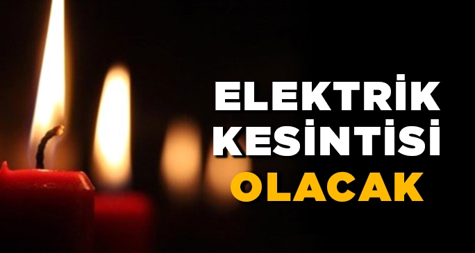 Elektrik kesintisi olacak