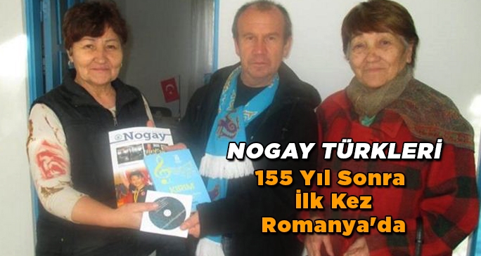 Nogay Türkleri 155 Yıl Sonra İlk Kez Romanya'da