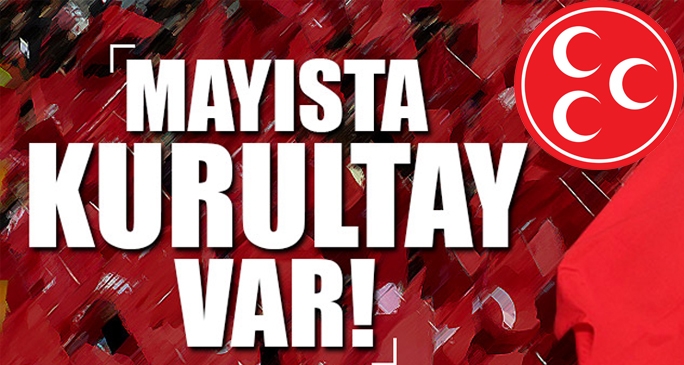 MHP, Mayıs'ta yeni genel başkanını seçecek