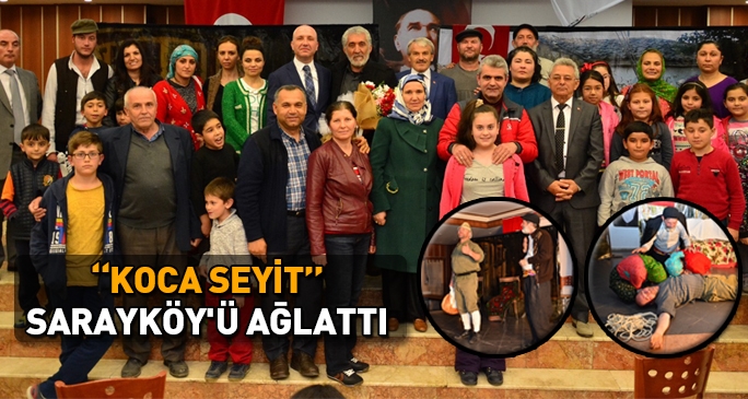 Koca Seyit Sarayköy'ü ağlattı
