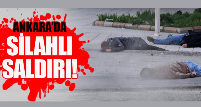 Ankara'da silahlı saldırı: Biri polis 2 ölü